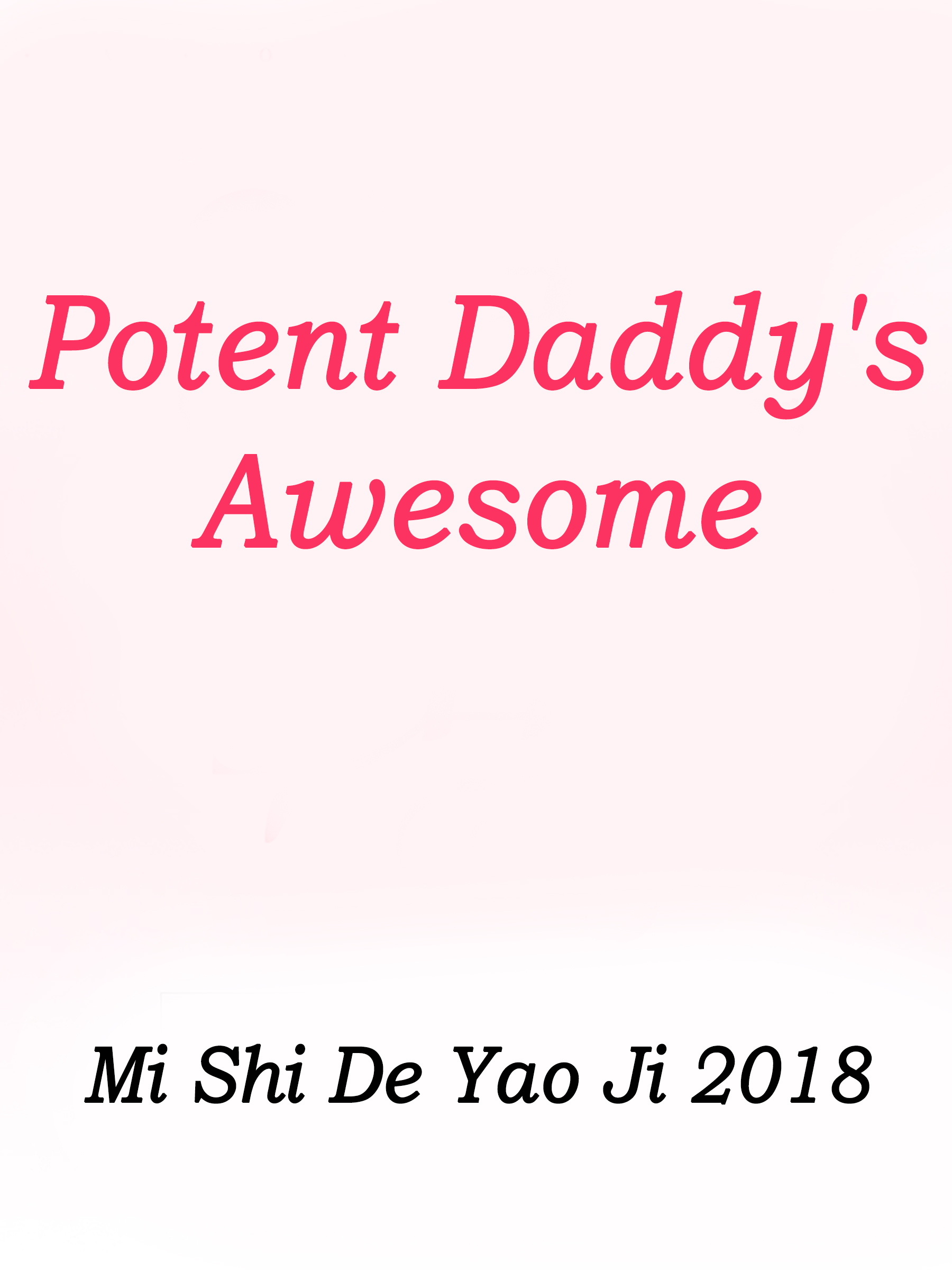 Potent Daddy's Awesome Novel Full Story Book BabelNovel